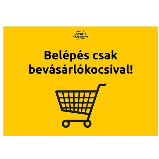 Belépés csak bevásárlókocsival! feliratú címke